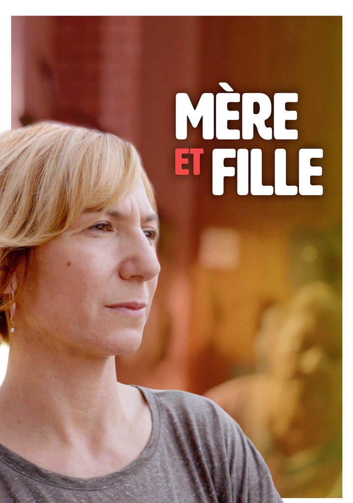 Regarder Mère Et Fille En Streaming Complet Et Légal